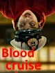 Blood cruise