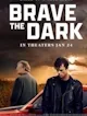 Brave the dark