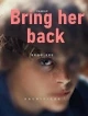 Bring her back
