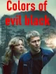 Colors of evil black