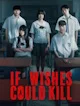 If wishes could kill