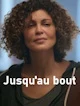 Jusqu'au bout