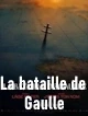 La bataille de Gaulle I
