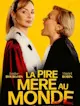 La pire mère au monde 