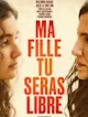 Ma fille tu seras libre