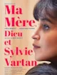 Ma mère Dieux et Sylvie Vartan