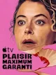 Plaisir maximum garanti