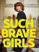 Such brave girls