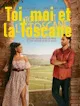 Toi moi et la Toscane