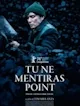 Tu ne mentiras.point