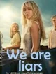 We were liars