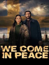 We come in peace